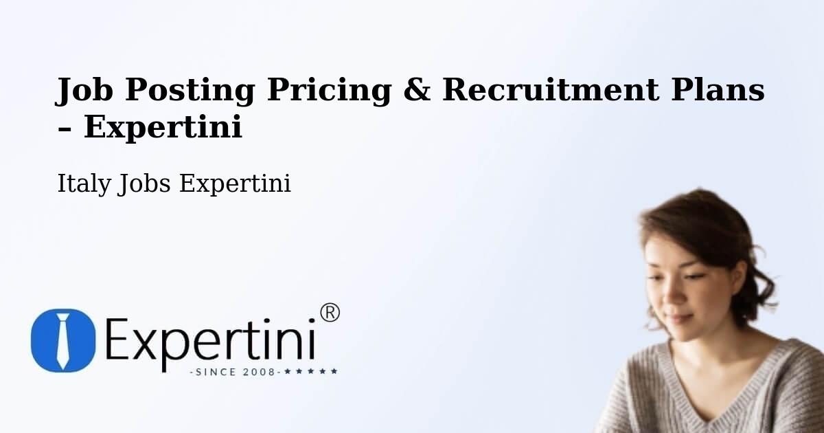 Job Posting Pricing & Recruitment Plans – San Giovanni In Persiceto - San Giovanni In Persiceto, Italy Jobs Expertini